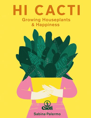 Hi Cacti: Happiness & wellbeing for you & your houseplants