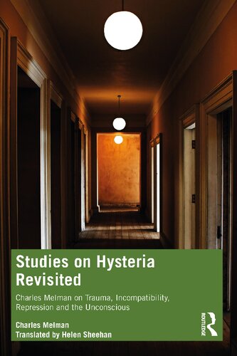 Studies on Hysteria Revisited: Charles Melman on Trauma, Incompatibility, Repression and the Unconscious