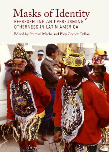 Masks of Identity: Representing and Performing Otherness in Latin America