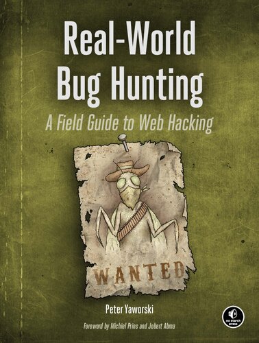 Real-World Bug Hunting: A Field Guide to Web Hacking