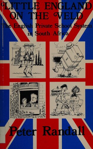 Little England on the Veld: The English Private School System in South Africa