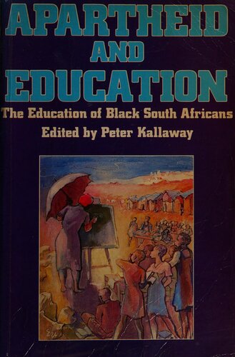 Apartheid and Education: The Education of Black South Africans