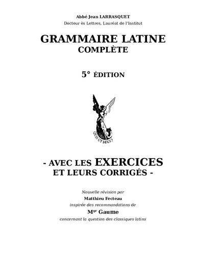 Grammaire latine complète avec les exercices et leurs corrigés