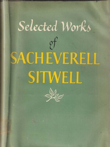 Selected works of Sacheverell Sitwell.