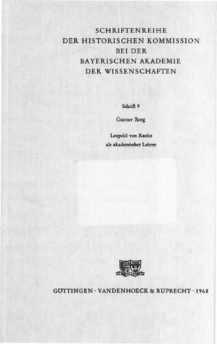 Leopold von Ranke als akademischer Lehrer : Studien zu seinen Vorlesungen und seinem Geschichtsdenken