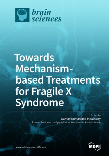 Towards Mechanism-based Treatments for Fragile X Syndrome