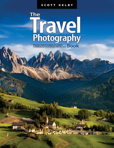 The Travel Photography Book: Step-by-step techniques to capture breathtaking travel photos like the pros