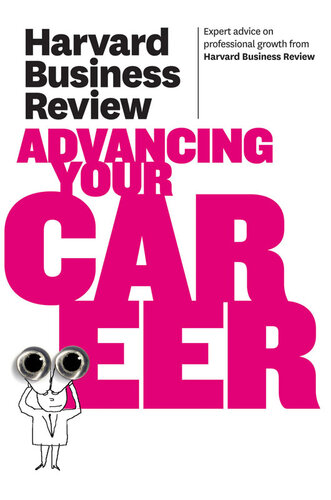 Harvard Business Review on Advancing Your Career