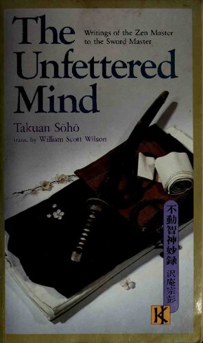 The Unfettered Mind: Writings from a Zen Master to a Master Swordsman