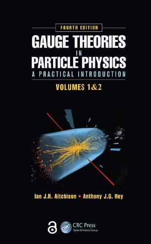 Gauge theories in particle physics : a practical introduction