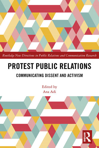 Protest Public Relations: Communicating dissent and activism