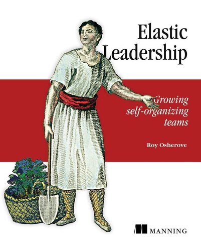 Elastic Leadership: Growing Self-Organizing Teams