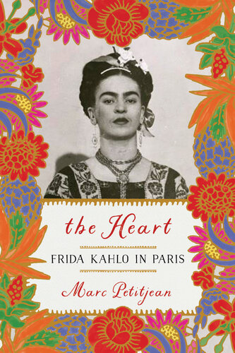 The Heart: Frida Kahlo in Paris