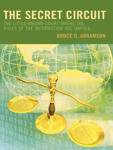 The Secret Circuit: The Little-Known Court Where the Rules of the Information Age Unfold