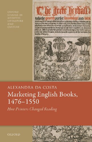 Marketing English Books, 1476-1550: How Printers Changed Reading