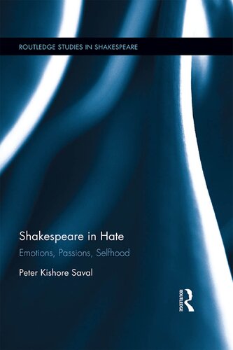 Shakespeare in Hate: Emotions, Passions, Selfhood