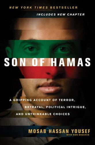 Son of Hamas: A Gripping Account of Terror, Betrayal, Political Intrigue, and Unthinkable Choices