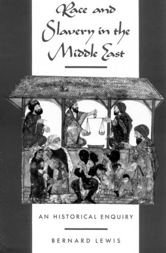 Race and Slavery in the Middle East: An Historical Enquiry