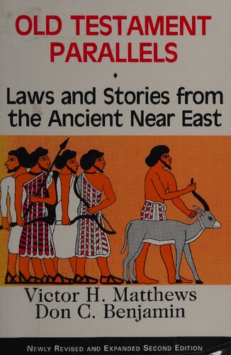 Old Testament Parallels: Laws and Stories from the Ancient Near East