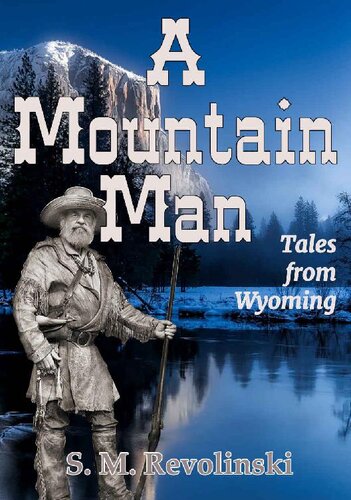 A Mountain Man (Tales From Wyoming Book 3)