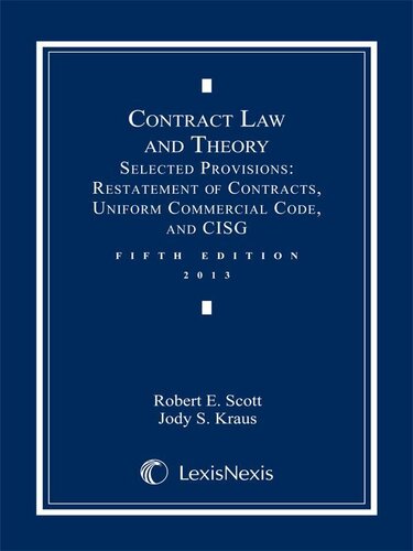 Contract Law and Theory - Selected Provisions: Restatement Of Contracts, Uniform Commercial Code, And CISG