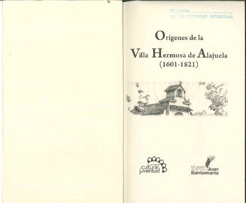 Orígenes de la Villa Hermosa de Alajuela (1601-1821)