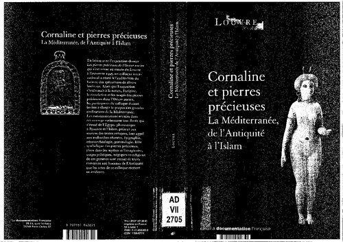 Cornaline et pierres précieuses: La Méditerranée, de l'Antiquité à l'Islam : actes du colloque organisé au musée du Louvre par le Service culturel les ... (CONFÉRENCES ET COLLOQUES) (French Edition)