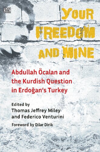 Your Freedom and Mine – Abdullah Ocalan and the Kurdish Question in Erdogan's Turkey