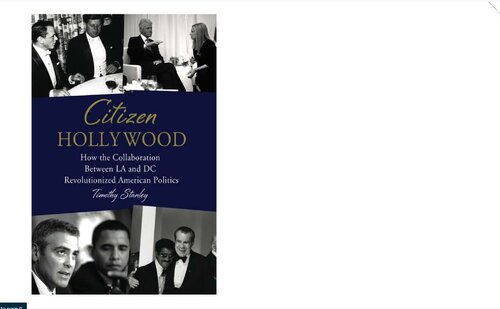 Citizen Hollywood: How the Collaboration between LA and DC Revolutionized American Politics