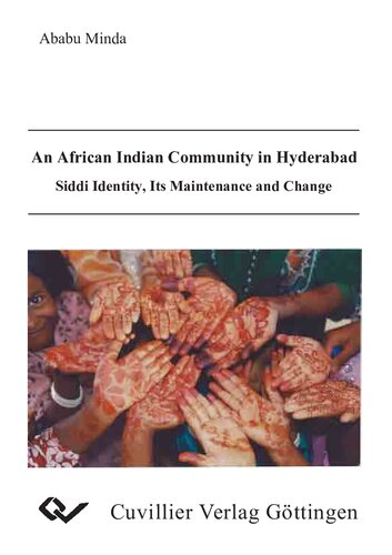 An African Indian Community in Hyderabad: Siddi Identity, Its maintenance and Change