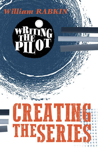 Writing the Pilot: Creating the Series