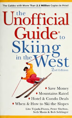 The Unofficial Guide to Skiing in the West