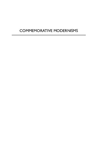 Commemorative Modernisms: Women Writers, Death and the First World War