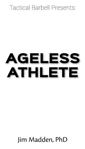 Tactical Barbell Presents: Ageless Athlete