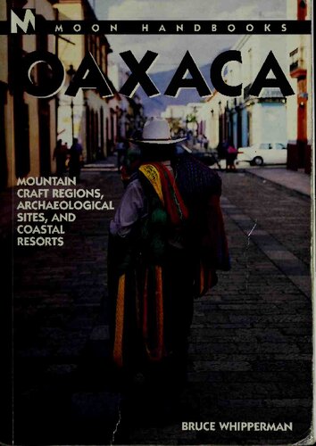 Oaxaca: Mountain Craft Regions, Archaeological Sites, and Coastal Resorts