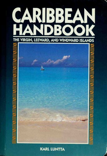 Caribbean Handbook: The Virgin, Leeward, and Windward Islands