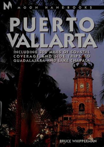 Puerto Vallarta (Including 300 Miles of Coastal Coverage and Side Trips to Guadalajara and Lake Chapala)