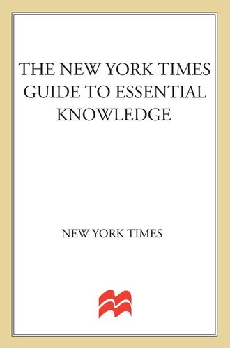 The New York Times guide to essential knowledge: A desk reference for the curious mind