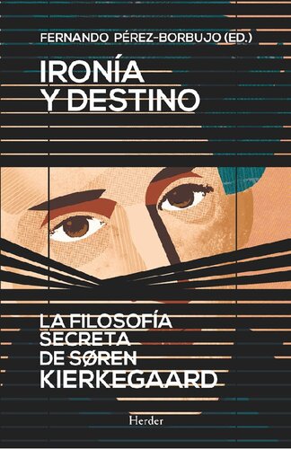 Ironía y destino: la filosofía secreta de Søren Kierkegaard