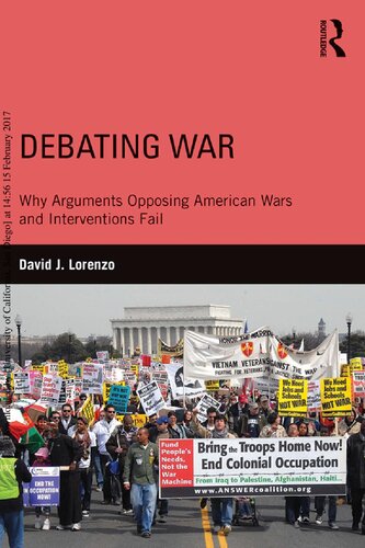 Debating War: Why Arguments Opposing American Wars and Interventions Fail