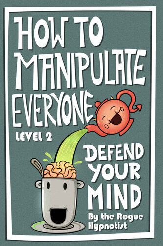 How to Manipulate Everyone: Defend Your Mind