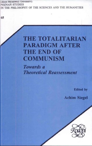 The Totalitarian Paradigm After the End of Communism: Towards a Theoretical Reassessment