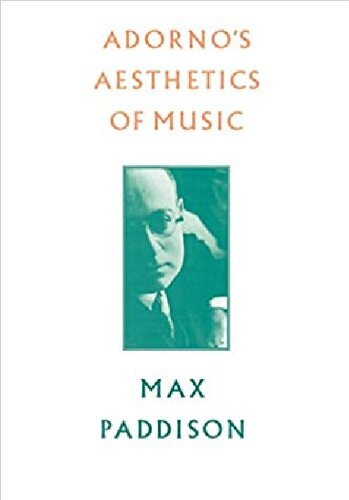 Adorno's Aesthetics of Music