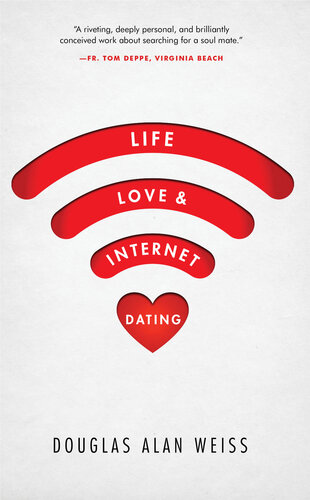 Life, Love, & Internet Dating