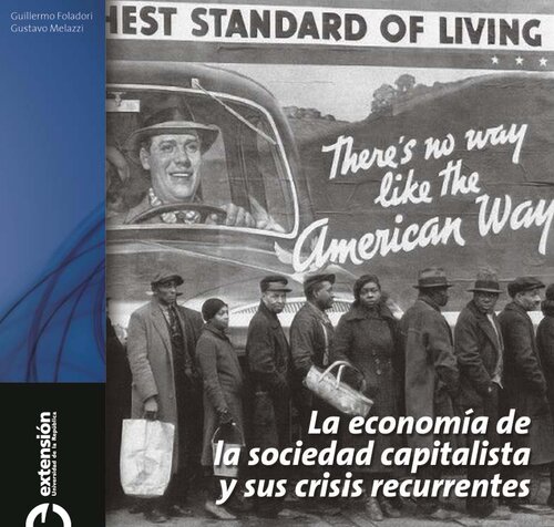 La economía de la sociedad capitalista y sus crisis recurrentes