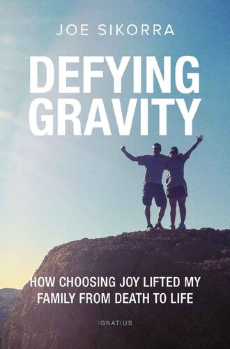 Defying Gravity: How Choosing Joy Lifted My Family from Death to Life