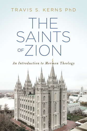 The Saints of Zion: An Introduction to Mormon Theology