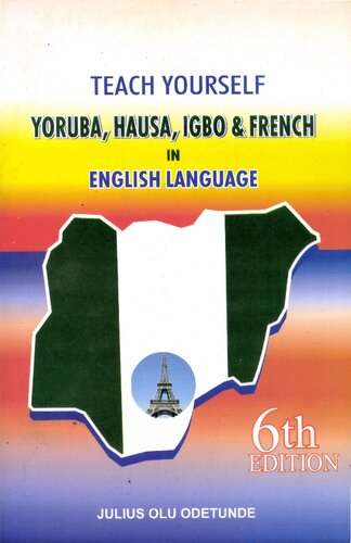 Teach Yourself Yoruba, Hausa, Igbo & French in English Language