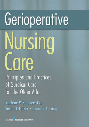 Gerioperative Nursing Care: Principles and Practices of Surgical Care for the Older Adult