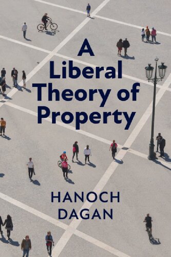 A Liberal Theory Of Property